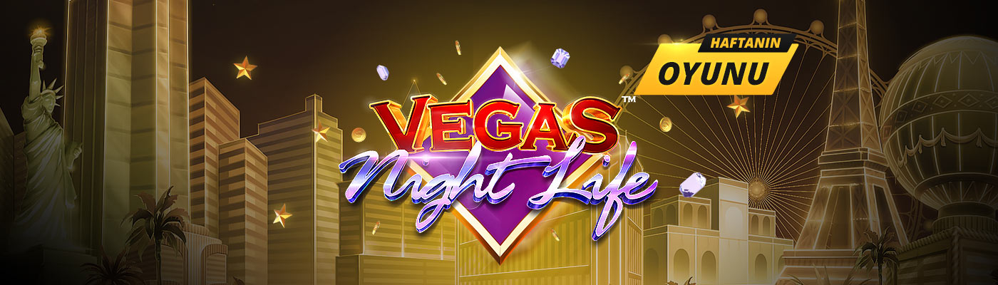 Haftanın Oyunundan 500 TL Bonus vegas night life