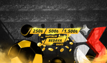 HAFTALIK BEDAVA BAHİS 250 500 1.500 haftalik bedava bahis